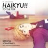 Haikyu!! To The Top Original Soundtrack