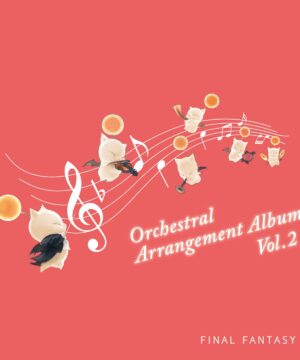 Final Fantasy XIV Orchestral Arrangement Album Vol. 2
