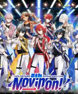 Holostars 5th Anniversary Live -Movin’ On!- [Blu-ray]