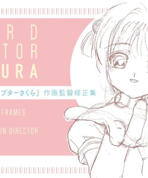 Cardcaptor Sakura Revised Key Frames by The Animation Director (2023 Published Version)