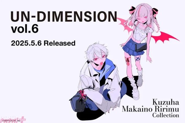 [Limited] Nijisanji X UN-DIMENSION vol.6 - Kuzuha & Makaino Ririmu Collection